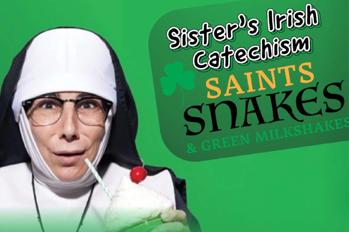 Sister’s Irish Catechism: Saints, Snakes & Green Milkshakes